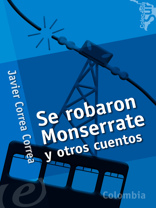 Title details for Se robaron Monserrate y otros cuentos by Javier Correa Correa - Available